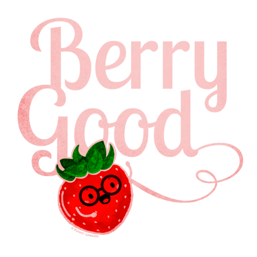 Cute Illustration of a strawberry character wearing glasses with pun quote: Berry Good