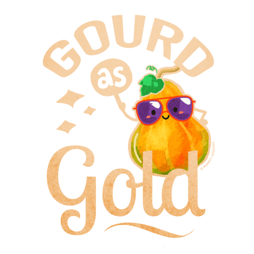 Illustration of a gourd character wearing sunglasses with pun: Gourd as Gold