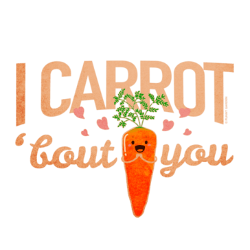 I Carrot About You Illustration of a orange carrot character with flying hearts and pun: I Carrot About You