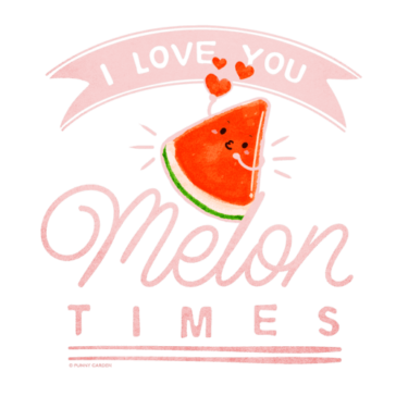 I Love You Melon Times Illustration of a watermelon fruit character blwoing kiss hearts with pun: I Love You Melon Times