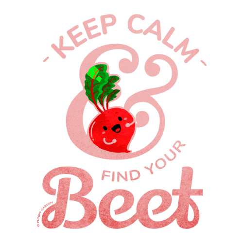 Illustration of a cute beet character and pun: Keep Calm Find Your Beet