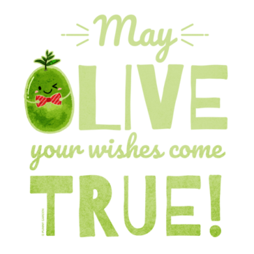 May Olive Your Dreams Come True Illustration of olive character with red stripe bow tie with pun: May Olive Your Dreams Come True