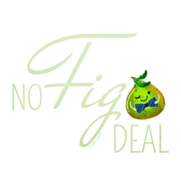 No Fig Deal Cute illustration of a fig character with pun: No Fig Deal
