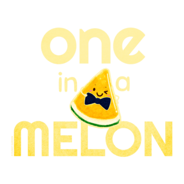 One in a Melon Cute hand drawn illustration of a melon character wearing a black bowtie and pun quote: One in a Melon