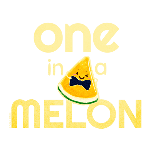 Cute hand drawn illustration of a melon character wearing a black bowtie and pun quote: One in a Melon