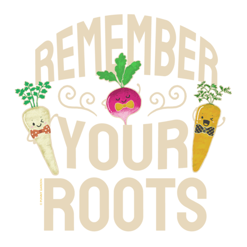 3 vegetable root character turnip, radish, carrot with pun: Remember Your Roots