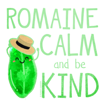Romaine Calm and be Kind Smiling romaine lettuce character wearing a hat with fun pun quote: Romaine Calm and be Kind