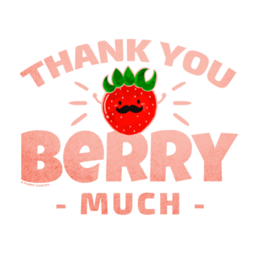 Thank You Berry Much Whimsical strawberry fruit character with black mustache and pun: Thank You Berry Much