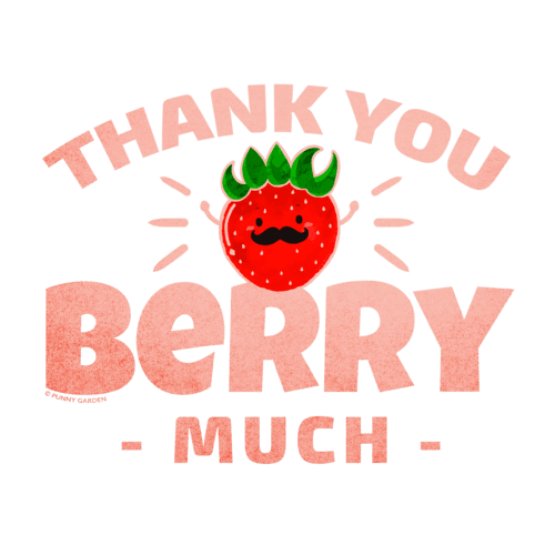 Whimsical strawberry fruit character with black mustache and pun: Thank You Berry Much