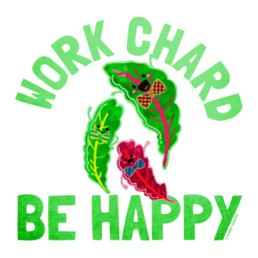 Work Chard Be Happy 3 Cute chard leaf characters wearing bow ties and pun: Work Chard Be Happy