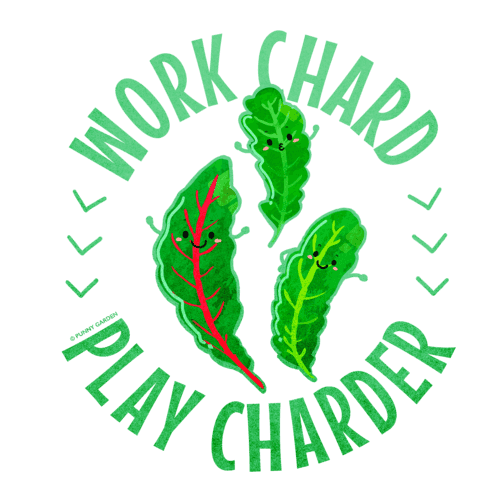 Cute chard leaf characters with pun: Work Chard Play Charder