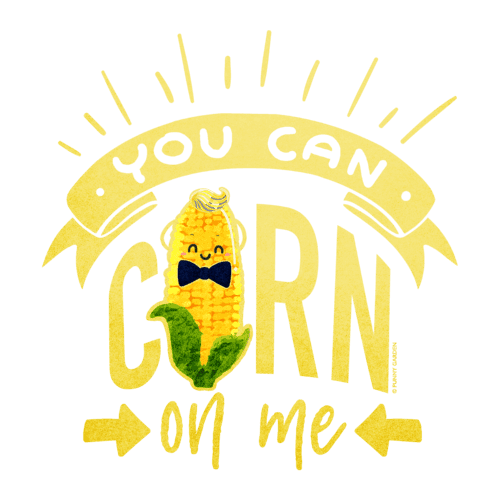 Cute yellow corn character with pun: You Can Corn On On Me