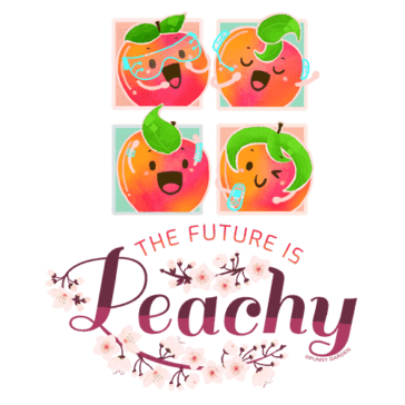 The Future is Peachy Design Illustration: The Future is Peachy